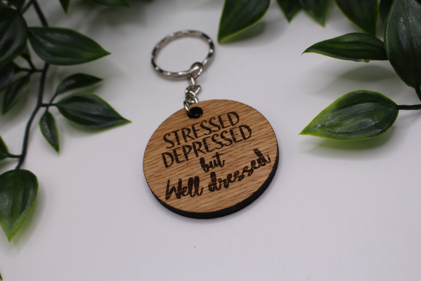 Stressed Depressed But Well Dressed Keyring