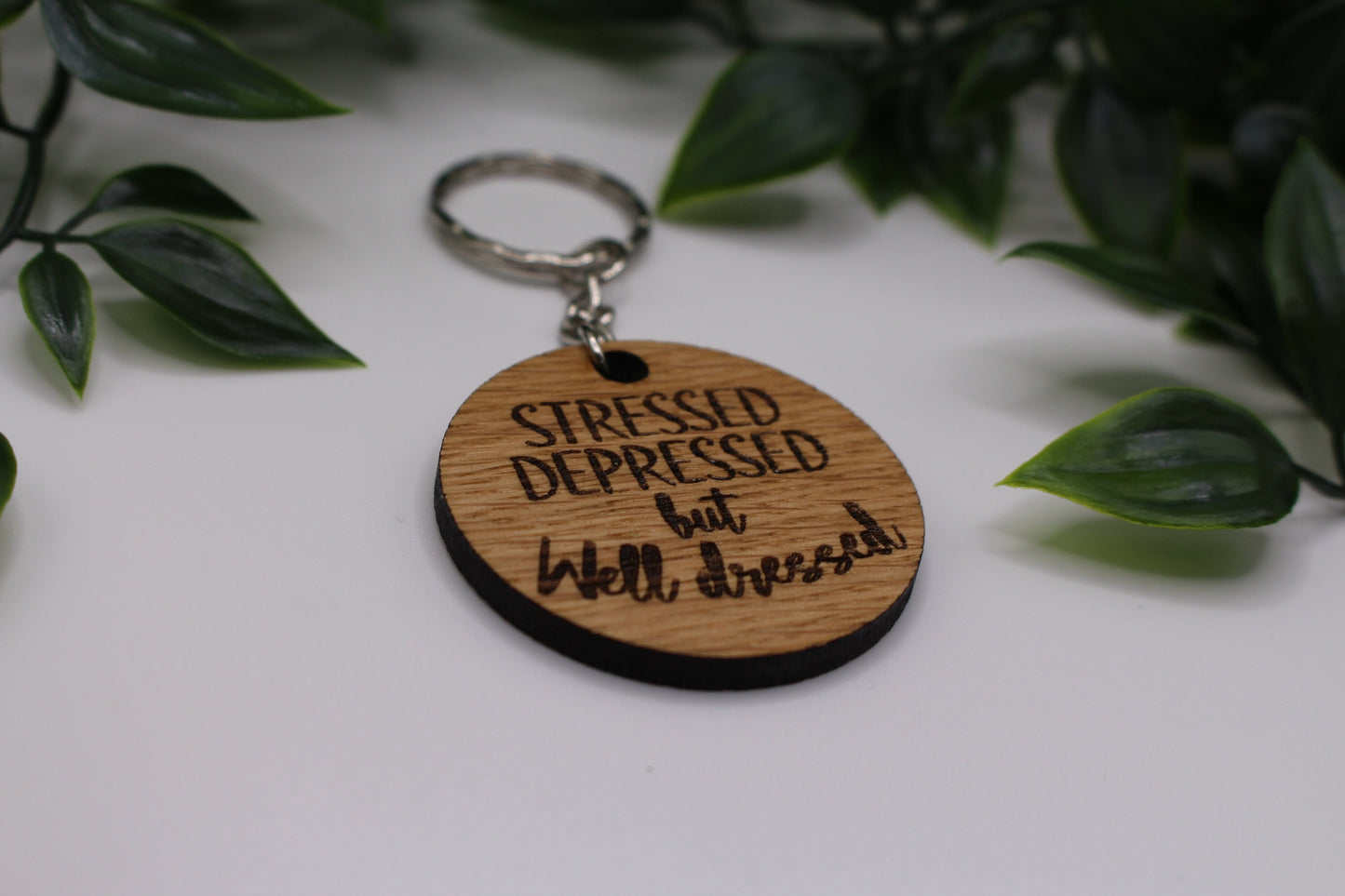 Stressed Depressed But Well Dressed Keyring