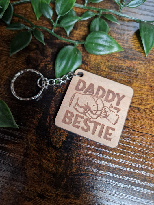 Daddy is my bestie keyring