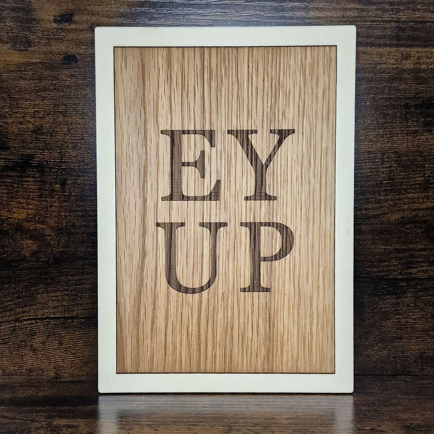EY UP Sign