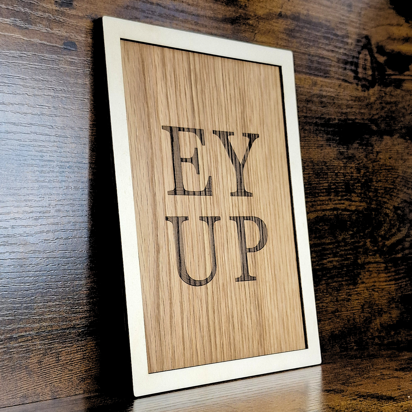 EY UP Sign